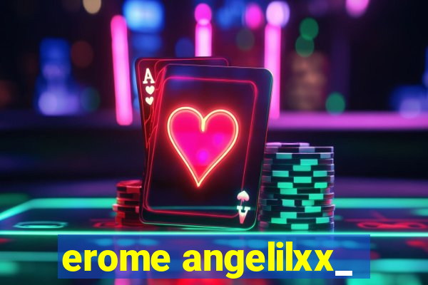 erome angelilxx_